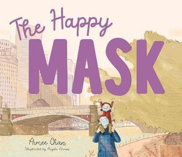 The Happy Mask by Aimee Chan